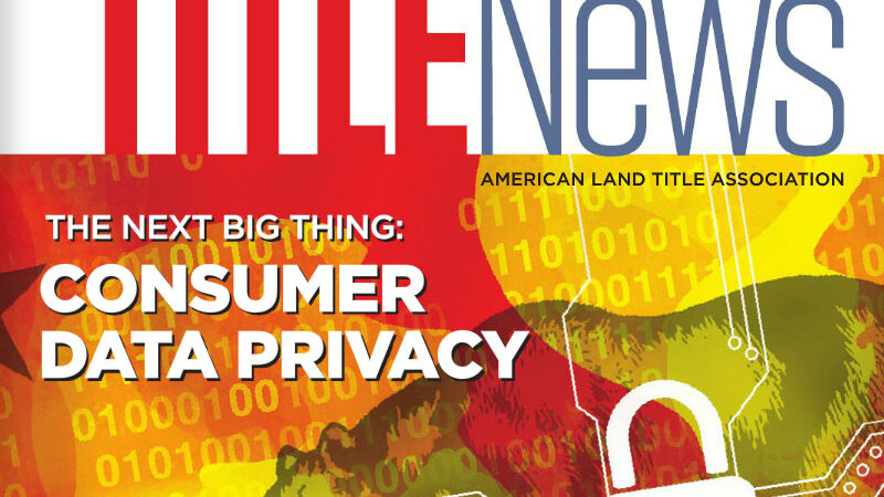 Title News December 2019 The Next Big Thing: Consumer Data Privacy